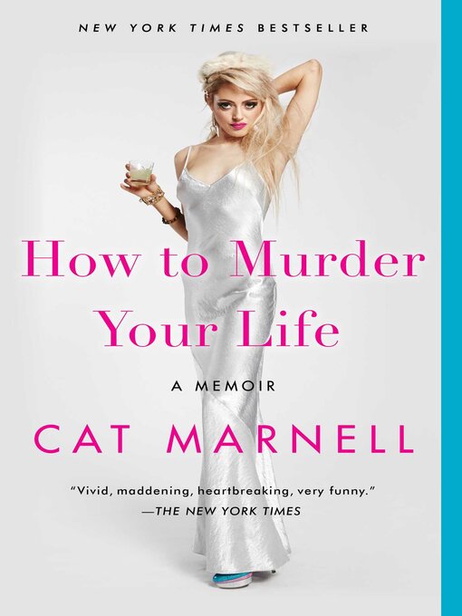 Title details for How to Murder Your Life by Cat Marnell - Wait list